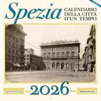 A Buon Prezzo Spezia. Calendario della città d‘un tempo 2026