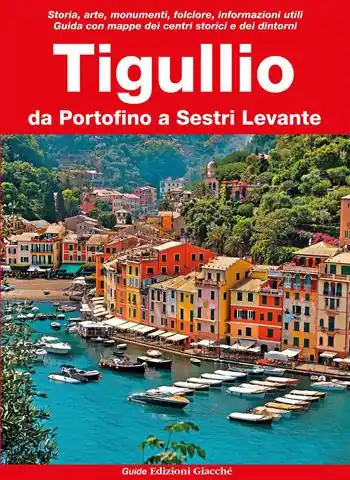 Scelto Dai Clienti Tigullio. Da Portofino a Sestri Levante