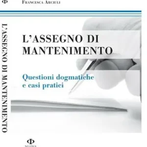 Spedizione Espresso L‘ assegno di mantenimento. Questioni dogmatiche e casi pratici