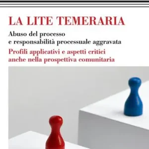 Ultimissimo Modello Lite temeraria e risarcimento danni. Profili operativi
