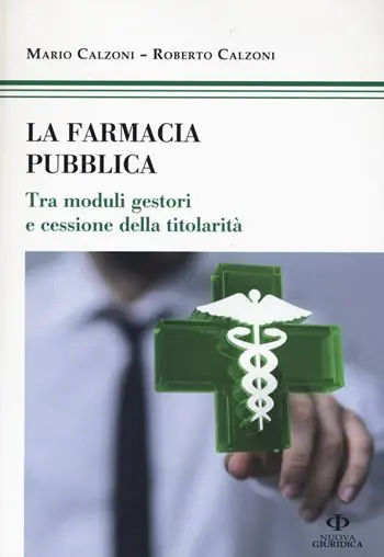 La farmacia pubblica. Tra moduli gestori e cessione della titolarità Non Perdere