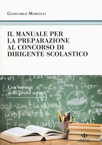 Il manuale di preparazione al concorso dirigente scolastico. Con esempi delle prove scritte Bestseller