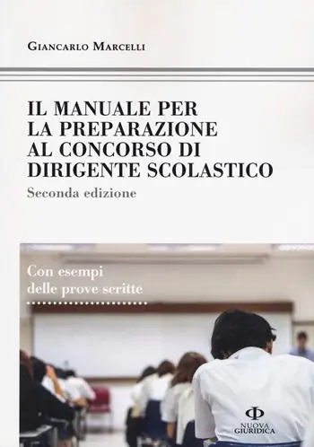 Il manuale di preparazione al concorso dirigente scolastico. Con esempi delle prove scritte Di Tendenza