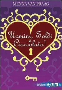 Compra Oggi Stesso Uomini, soldi e cioccolato