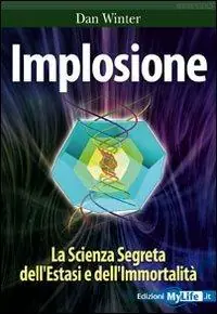 Consegna Rapida Implosione. La scienza segreta dell‘estasi e dell‘immortalità