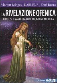 Occasione La rivelazione ofenica. Arte e scienza della comunicazione angelica