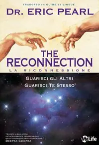 The reconnection. Guarisci gli altri guarisci te stesso Must-Have