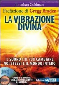 Reso Gratuito La vibrazione divina. Il suono che può cambiare noi stessi e il mondo intero. Con CD Audio