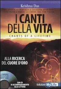 I canti della vita. Alla ricerca del cuore d‘oro. Con CD Audio Popolare