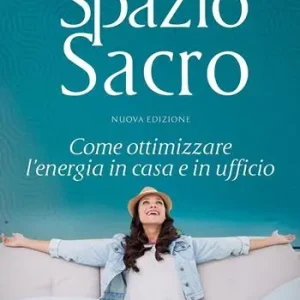 Consegna Rapida Spazio sacro. Come ottimizzare l‘energia in casa e in ufficio