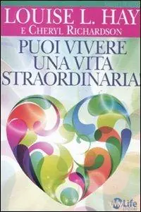 Puoi vivere una vita straordinaria! Sconto