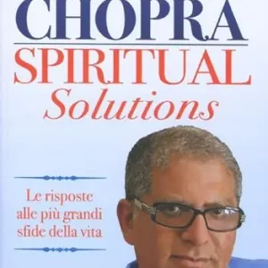 Spiritual solutions. Le risposte alle più grandi sfide della vita Offerta