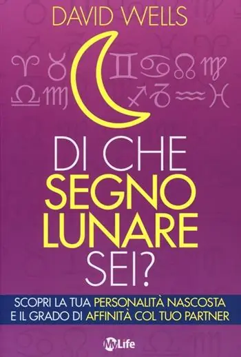 Di che segno lunare sei? Scopri la tua personalità nascosta e il grado di affinità col tuo partner Prezzo Di Fabbrica
