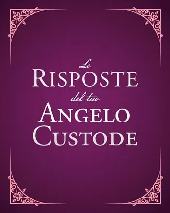 Le risposte del tuo angelo custode. Nuova ediz. Ultime Pezzi