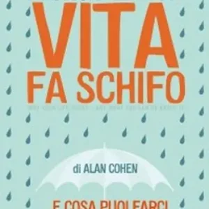 Più Venduto Perché la tua vita fa schifo... e cosa puoi farci
