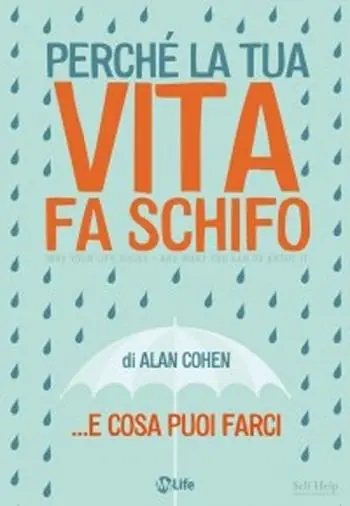 Più Venduto Perché la tua vita fa schifo... e cosa puoi farci