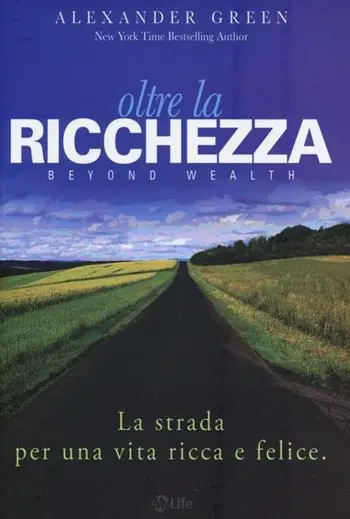 Oltre la ricchezza. La strada per una vita ricca e felice Direttamente Dal Produttore