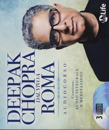 Deepak Chopra dal vivo a Roma. Audiolibro. 3 CD Audio Novità