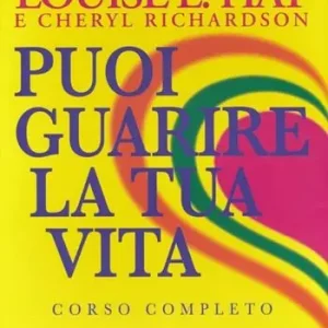 Puoi guarire la tua vita. My Life University. Corso completo. 4 DVD. Con libro Bestseller