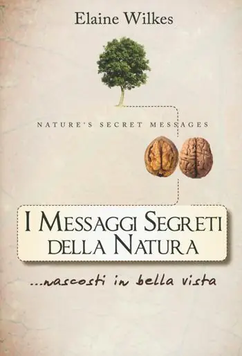 I messaggi segreti della natura... nascosti in bella vista Prezzo Scontato