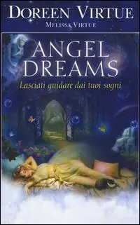 Angel dreams. Lasciati guidare dai tuoi sogni Sconto