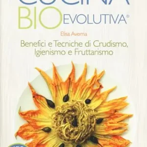 Sconto Manuale di cucina bioevolutiva. Benefici e tecniche di crudismo, igienismo e fruttarismo