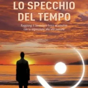 Lo specchio del tempo. Con aggiornamento online Nuovo Arrivo