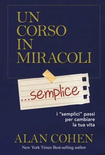 Professionale Un corso in miracoli... semplice. I «semplici» passi per cambiare la tua vita