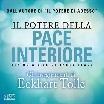 Il potere della pace interiore. Living a life of inner peace. Audiolibro. 2 CD Audio Saldi