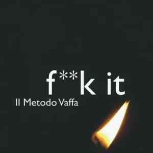 Il metodo vaffa. Fuck it. L‘ultima frontiera della spiritualità Offerta Del Giorno
