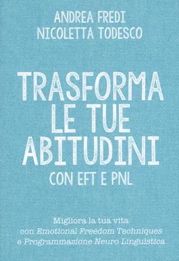 Trasforma le tue abitudini con EFT e PNL Nuova Collezione