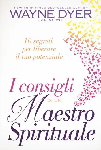 Affare I consigli di un maestro spirituale. 10 segreti per liberare il tuo potenziale