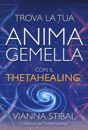Trova la tua anima gemella con il ThetaHealing® Offerta Limitata