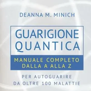 Compra Oggi Stesso Guarigione quantica. Manuale completo dalla A alla Z per autoguarire da oltre 100 malattie