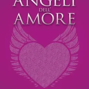 Angeli dell‘amore. 5 passi per trovare e mantenere il rapporto perfetto Affare