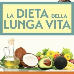 La dieta della lunga vita. Detox chetogenico e studi scientifici su salute e metabolismo per vivere sani oltre 100 anni Prezzo Scontato