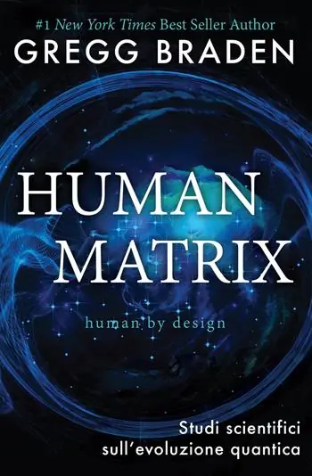 Human matrix. Studi scientifici sull‘evoluzione quantica Promozione Esclusiva