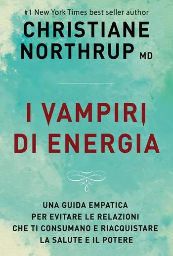 Prezzo Basso I vampiri di energia. Come evitare le relazioni che ti consumano e riacquistare salute e potere