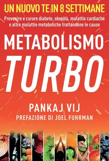 Metabolismo turbo. Prevenire e curare diabete, obesità, malattie cardiache e altre malattie metaboliche trattandone le cause Prezzo Di Fabbrica