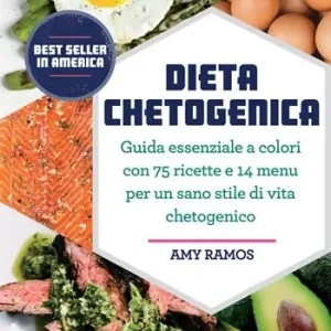 Affare Dieta chetogenica. Guida essenziale a colori con 75 ricette e 14 menu per un sano stile di vita chetogenico