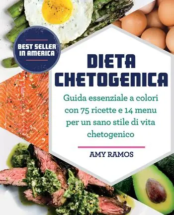 Affare Dieta chetogenica. Guida essenziale a colori con 75 ricette e 14 menu per un sano stile di vita chetogenico