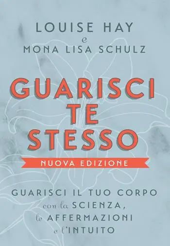 Guarisci te stesso. Guarisci il tuo corpo con la scienza, le affermazioni e l‘intuito. Nuova ediz. Promo Stagionale