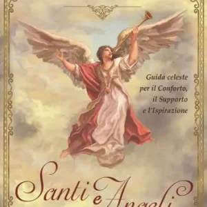 Novità Santi e angeli. Guida celeste per il conforto, il supporto e l‘ispirazione