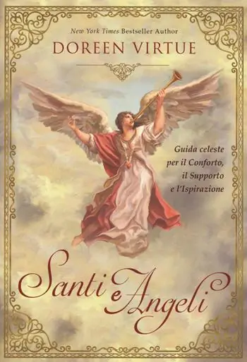 Novità Santi e angeli. Guida celeste per il conforto, il supporto e l‘ispirazione