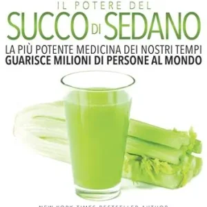 Soddisfatti O Rimborsati Medical medium. Il potere del succo di sedano