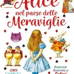 Alice nel paese delle meraviglie. Ediz. a colori Occasione