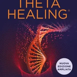 Ultima Occasione ThetaHealing. Uno straordinario metodo di guarigione energetica. Nuova ediz.