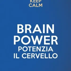 Keep calm. Brain power. Potenzia il cervello Non Perdere