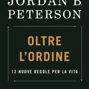 Oltre l’ordine. 12 nuove regole per la vita Ordina Subito