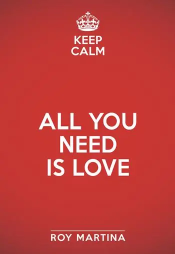 Nuovo Arrivo Keep calm. All you need is love